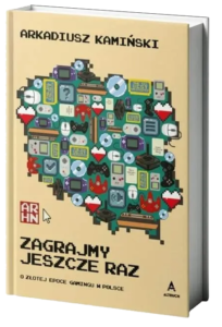 Zagrajmy jeszcze raz: o złotej epoce gamingu w Polsce [1]